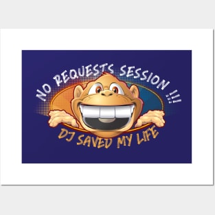 No Requests Session - Dj Saved My Life Posters and Art